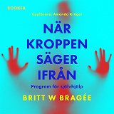 Bokomslag för När kroppen säger ifrån: program för självhjälp