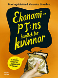 Omslagsbild för Ekonomi-PT:ns handbok för kvinnor : så blir du ekonomiskt starkare, tryggare och friare