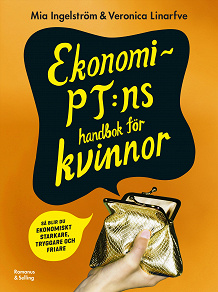 Cover for Ekonomi-PT:ns handbok för kvinnor : Så blir du ekonomiskt starkare, tryggare och friare