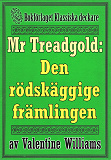 Cover for Mr Treadgold: Den rödskäggige främlingen. Återutgivning av text från 1937