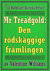 Omslagsbild för Mr Treadgold: Den rödskäggige främlingen. Återutgivning av text från 1937