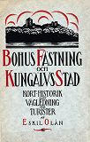 Cover for Skildring av Bohus fästning och Kungälvs stad. Återutgivning av text från 1923
