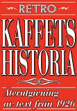 Cover for Kaffets historia. Återutgivning av text från 1926