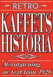 Omslagsbild för Kaffets historia. Återutgivning av text från 1926