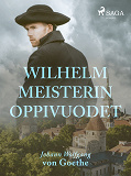 Omslagsbild för Wilhelm Meisterin oppivuodet