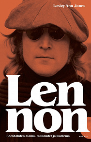 Cover for Lennon – Rocktähden elämä, rakkaudet ja kuolema