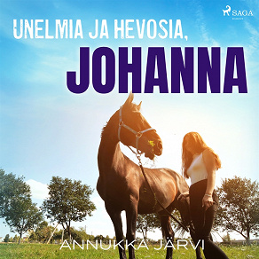 Omslagsbild för Unelmia ja hevosia, Johanna