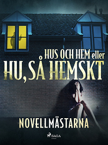 Omslagsbild för Hus och hem eller Hu, så hemskt