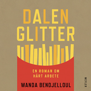 Omslagsbild för Dalenglitter : en roman om hårt arbete