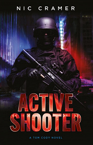 Omslagsbild för Active Shooter : A Tom Cody novel