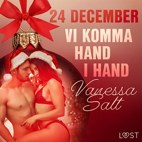 Omslagsbild för 24 december: Vi komma hand i hand - en erotisk julkalender