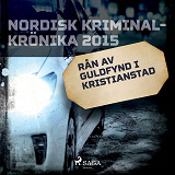 Cover for Rån av Guldfynd i Kristianstad
