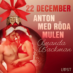 Omslagsbild för 22 december: Anton med röda mulen - en erotisk julkalender