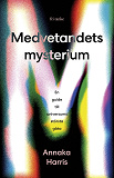 Omslagsbild för Medvetandets mysterium : En guide till universums största gåta