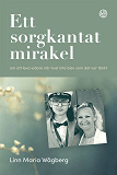 Omslagsbild för Ett sorgkantat mirakel