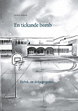 Omslagsbild för En tickande bomb: En bok om skolsegregation