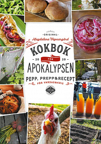 Omslagsbild för Kokbok för Apokalypsen: Pepp, prepp & recept