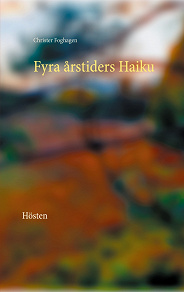 Omslagsbild för Fyra årstiders Haiku - IV: Hösten