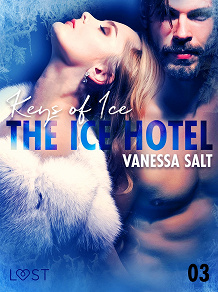 Omslagsbild för The Ice Hotel 3: Keys of Ice - Erotic Short Story