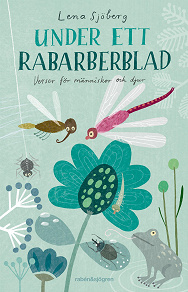Cover for Under ett rabarberblad : verser för människor och djur