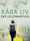 Cover for Kära Liv