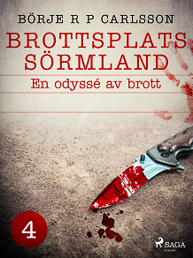 Omslagsbild för Brottsplats Sörmland. 4, En odyssé av brott