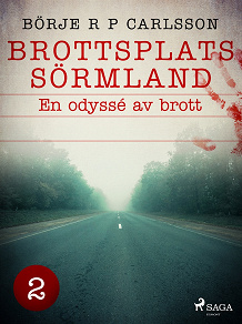 Omslagsbild för Brottsplats Sörmland. 2, En odyssé av brott