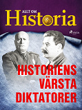 Omslagsbild för Historiens värsta diktatorer