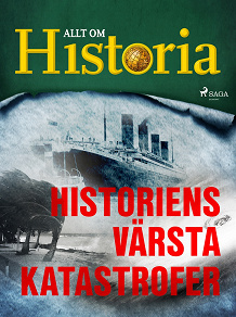 Cover for Historiens värsta katastrofer