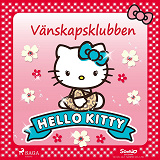 Omslagsbild för Hello Kitty - Vänskapsklubben