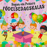 Omslagsbild för Sagan om Petters födelsedagskalas