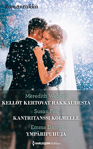 Omslagsbild för Kellot kertovat rakkaudesta / Kantritanssi kolmelle / Ympäripuhuja