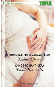 Omslagsbild för Kuninkaallinen vauvayllätys / Annos romantiikkaa