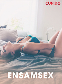 Omslagsbild för Ensamsex - erotiska noveller