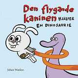 Omslagsbild för Den flygande kaninen hjälper en dinosaurie