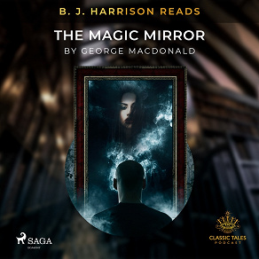Omslagsbild för B. J. Harrison Reads The Magic Mirror