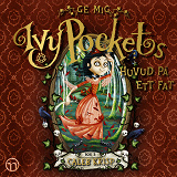 Cover for Ge mig Ivy Pockets huvud på ett fat