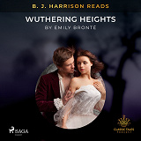 Cover for B. J. Harrison Reads Wuthering Heights