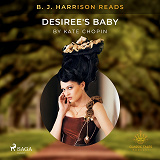Omslagsbild för B. J. Harrison Reads Desiree's Baby