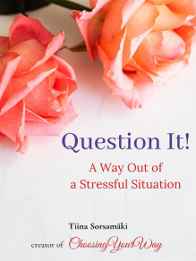 Omslagsbild för Question It! A Way Out of a Stressful Situation