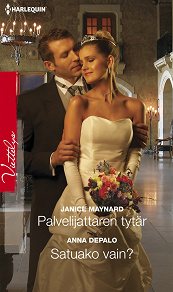 Cover for Palvelijattaren tytär/Satuako vain?