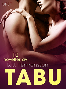 Omslagsbild för Tabu: 10 noveller av B. J. Hermansson - erotisk novellsamling