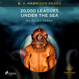 Omslagsbild för B. J. Harrison Reads 20,000 Leagues Under the Sea