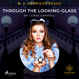 Omslagsbild för B. J. Harrison Reads Through the Looking-Glass