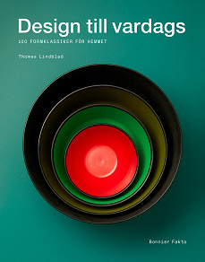 Omslagsbild för Design till vardags : 100 formklassiker för hemmet
