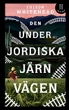 Omslagsbild för Den underjordiska järnvägen (lättläst)