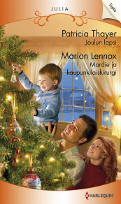 Omslagsbild för Joulun lapsi / Mardie ja kaupunkilaiskirurgi
