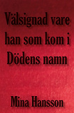 Cover for Välsignad vare han som kom i Dödens namn