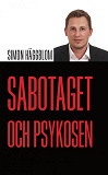 Cover for Sabotaget och psykosen