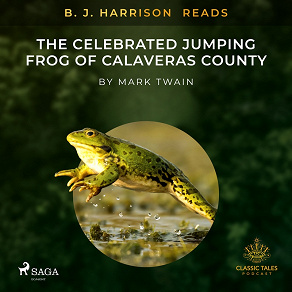 Omslagsbild för B. J. Harrison Reads The Celebrated Jumping Frog of Calaveras County